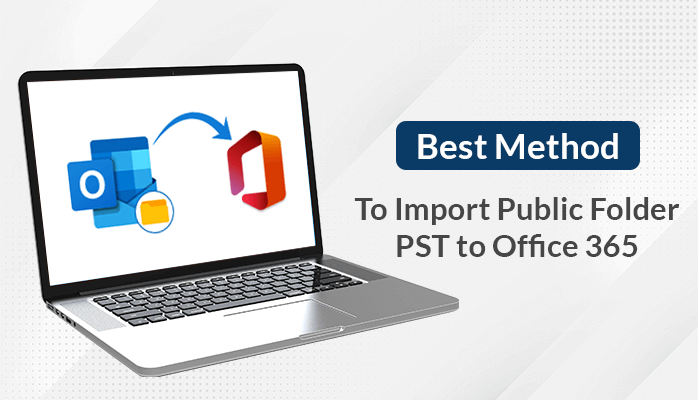 Import Public Folder PST to Office 365