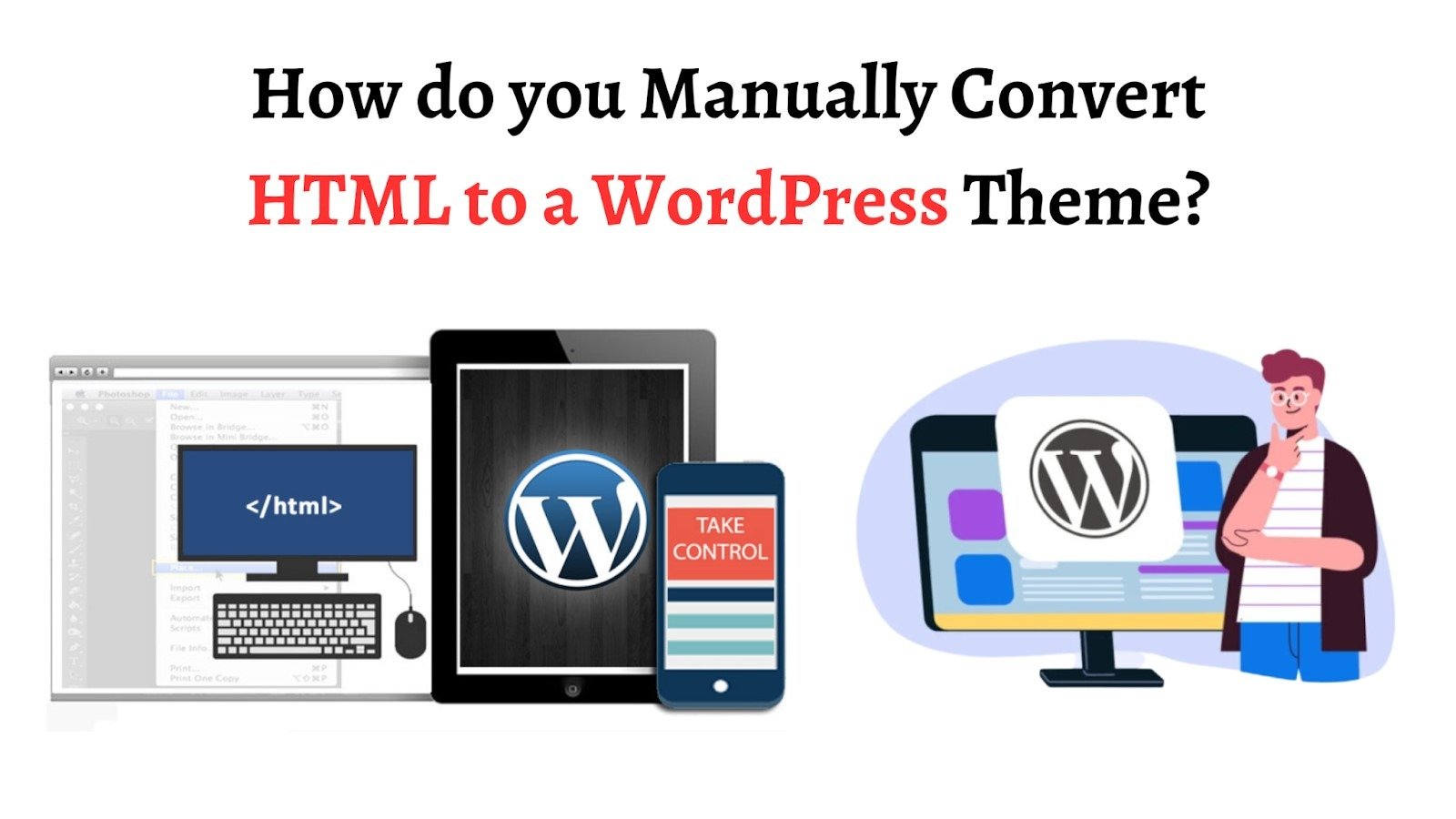 Convert HTML to a WordPress Theme